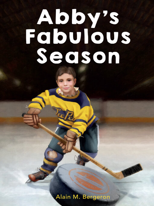 Title details for Abby's Fabulous Season by Alain M. Bergeron - Available